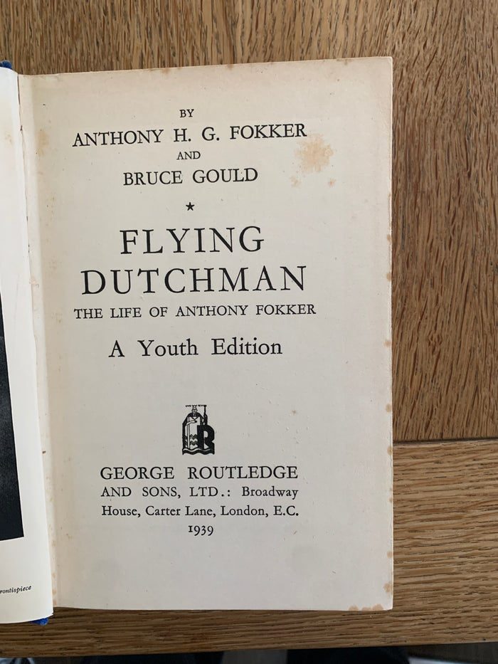 Flying Dutchman - The Life of Anthony Fokker. A Youth Edition