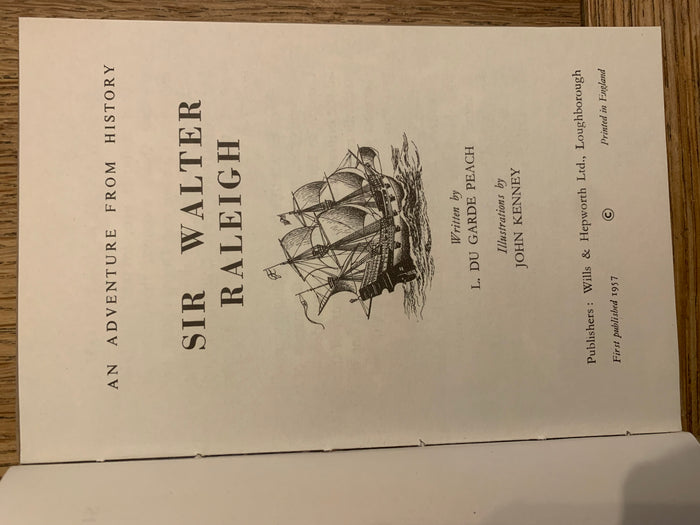 Sir Walter Raleigh - An Adventure From History