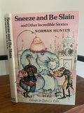 Sneeze and Be Slain and Other Incredible Stories