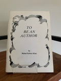 To Be An Author - A Short Autobiography (signed)