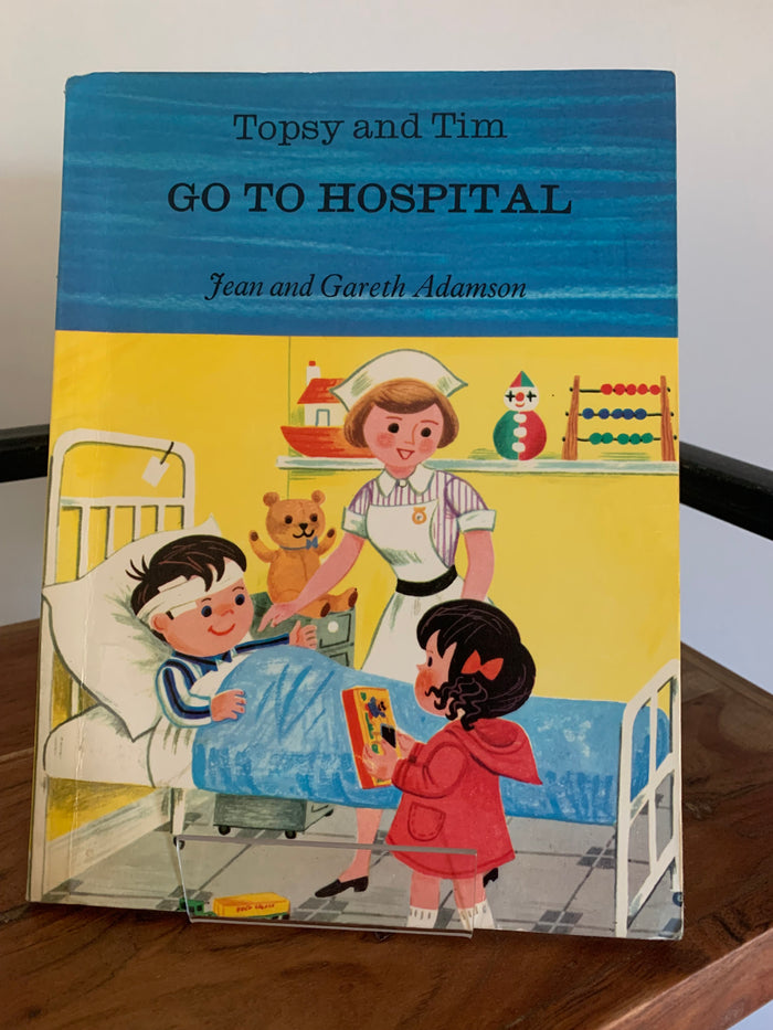 Topsy and Tim Go To Hospital