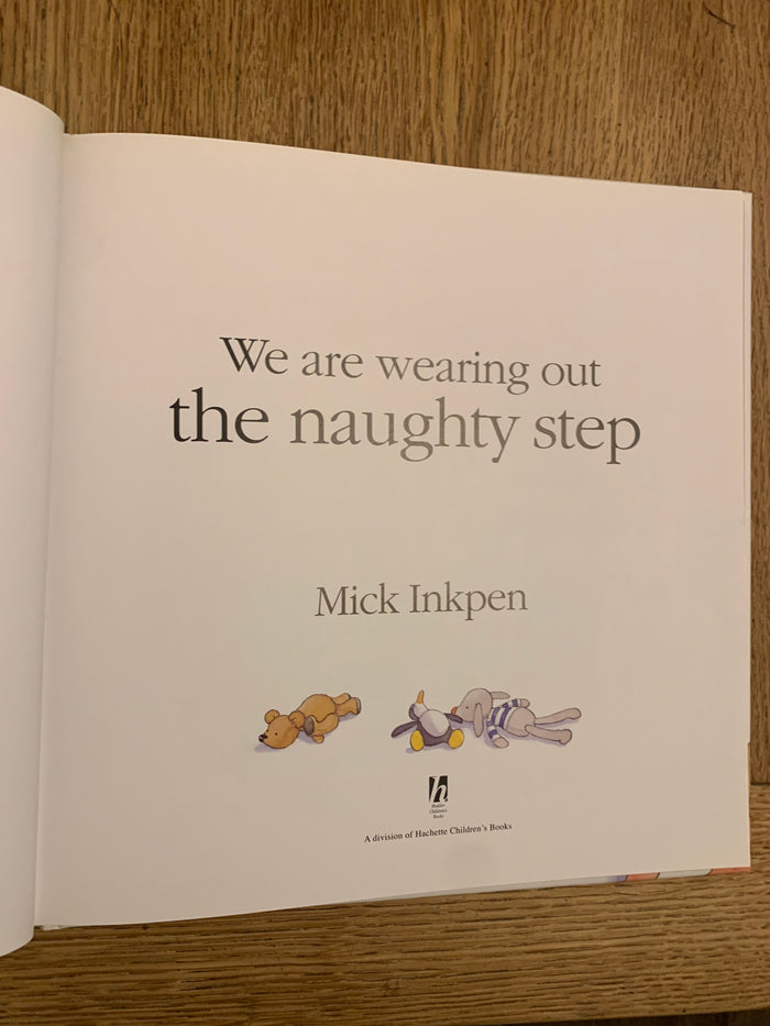 We are Wearing out the Naughty Step